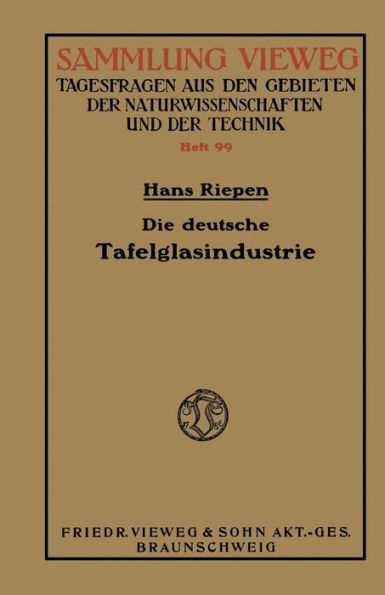 Die deutsche Tafelglasindustrie: Ihre Bedeutung für die nationale Wirtschaft unter Berücksichtigung der Konkurrenzindustrien Belgiens und der Tschechoslowakei