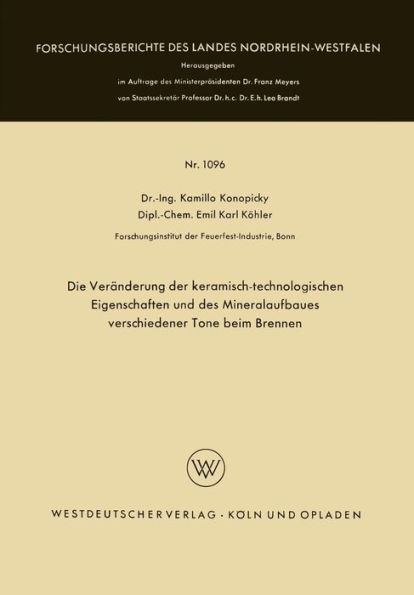 Die Veränderung der keramisch-technologischen Eigenschaften und des Mineralaufbaues verschiedener Tone beim Brennen