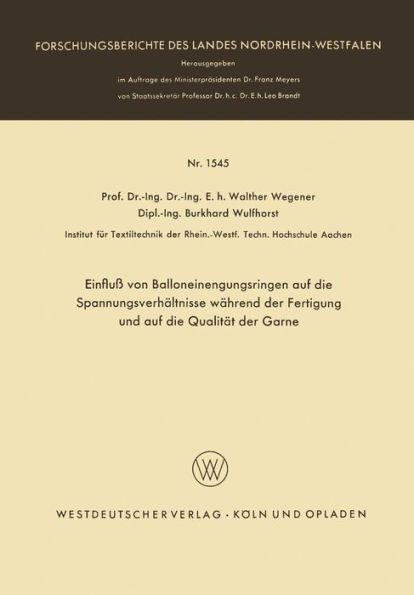 Einfluß von Balloneinengungsringen auf die Spannungsverhältnisse während der Fertigung und auf die Qualität der Garne