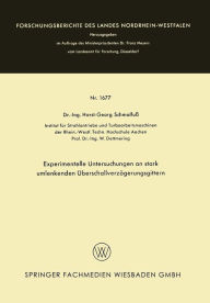 Title: Experimentelle Untersuchungen an stark umlenkenden Überschallverzögerungsgittern, Author: Horst-Georg Schmalfuß