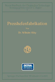 Title: Handbuch der Presshefenfabrikation, Author: Wilhelm Kiby