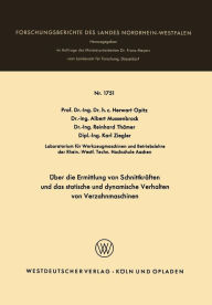 Title: Über die Ermittlung von Schnittkräften und das statistische und dynamische Verhalten von Verzahnmaschinen, Author: Herwart Opitz