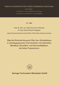Title: Über die Wechselwirkung der Glas- bzw. Schmelzphase in schmelzgegossenen Wannensteinen mit technischen Bleisilikat-, Borosilikat- und Natronkalkgläsern bei hohen Temperaturen, Author: Hans-Ernst Schwiete