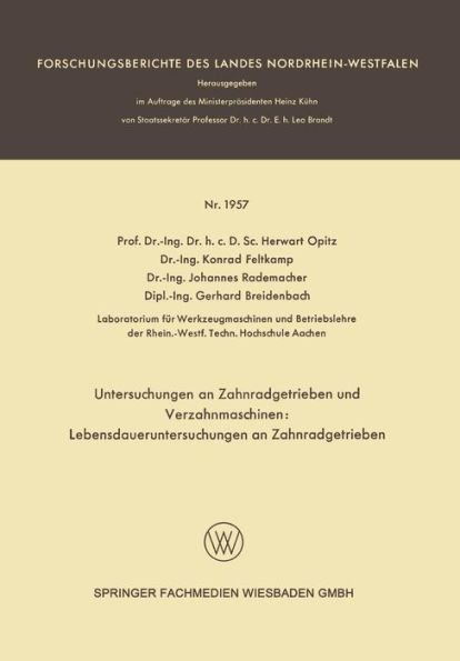 Untersuchungen an Zahnradgetrieben und Verzahnmaschinen: Lebensdaueruntersuchungen an Zahnradgetrieben