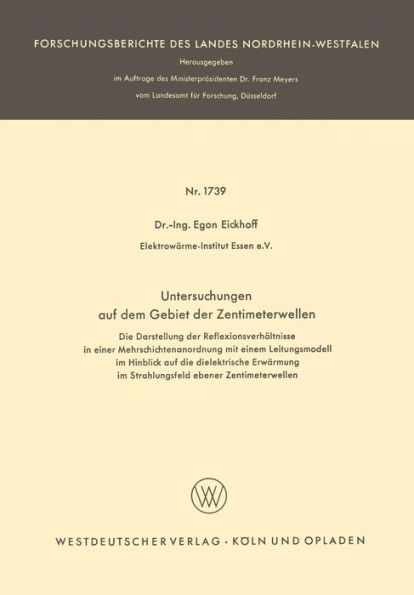 Untersuchungen auf dem Gebiet der Zentimeterwellen: Die Darstellung der Reflexionsverhältnisse in einer Mehrschichtenanordnung mit einem Leitungsmodell im Hinblick auf die dielektrische Erwärmung im Strahlungsfeld ebener Zentimeterwellen