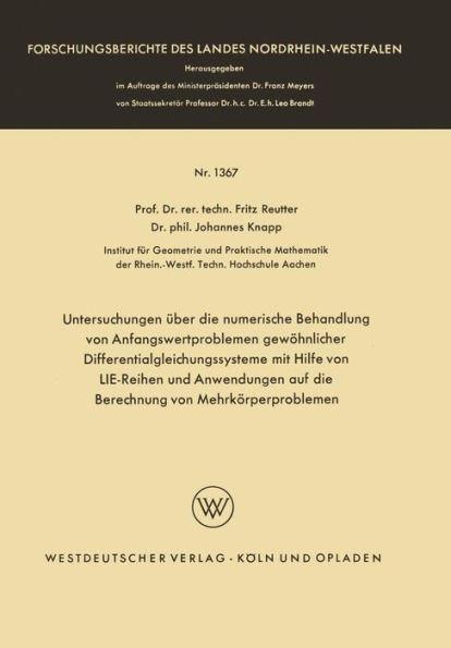 Untersuchungen über die numerische Behandlung von Anfangswertproblemen gewöhnlicher Differentialgleichungssysteme mit Hilfe von LIE-Reihen und Anwendungen auf die Berechnung von Mehrkörperproblemen