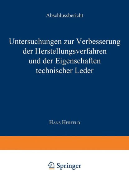 Untersuchungen zur Verbesserung der Herstellungsverfahren und der Eigenschaften technischer Leder: Abschlußbericht