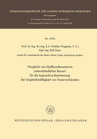 Title: Vergleich von Meßkondensatoren unterschiedlicher Bauart für die kapazitive Bestimmung der Ungleichmäßigkeit von Faserverbänden, Author: Walther Wegener