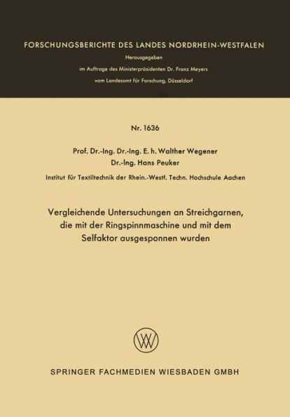 Vergleichende Untersuchungen an Streichgarnen, die mit der Ringspinnmaschine und mit dem Selfaktor ausgesponnen wurden