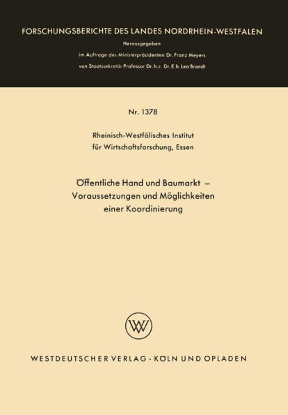 Öffentliche Hand und Baumarkt - Voraussetzungen und Möglichkeiten einer Koordinierung