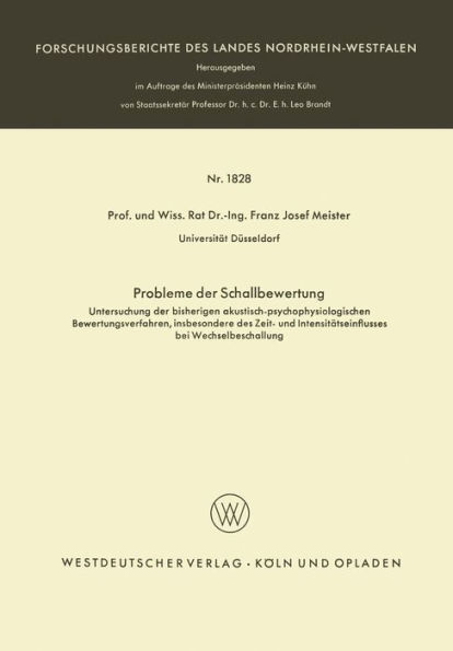 Probleme der Schallbewertung: Untersuchung der bisherigen akustisch-psychophysiologischen Bewertungsverfahren, insbesondere des Zeit- und Intensitätseinflusses bei Wechselbeschallung