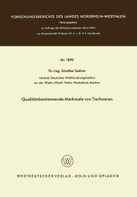 Title: Qualitätsbestimmende Merkmale von Tierhaaren, Author: Günther Satlow