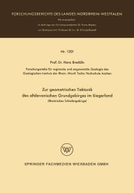 Title: Zur geometrischen Tektonik des altdevonischen Grundgebirges im Siegerland: Rheinisches Schiefergebirge, Author: Hans Breddin