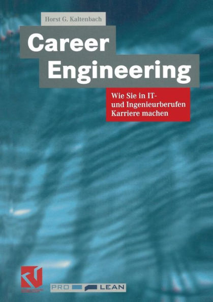 Career Engineering: Wie Sie in IT- und Ingenieurberufen Karriere machen