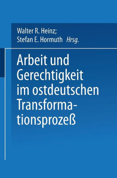 Arbeit und Gerechtigkeit im ostdeutschen Transformationsprozeß