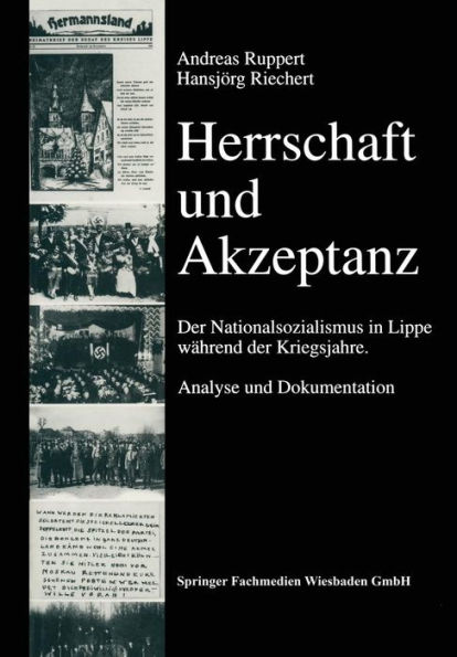 Herrschaft und Akzeptanz: Der Nationalsozialismus in Lippe während der Kriegsjahre. Analyse und Dokumentation