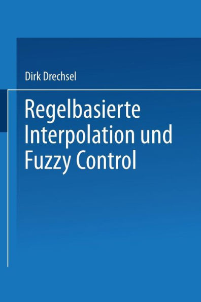 Regelbasierte Interpolation und Fuzzy Control