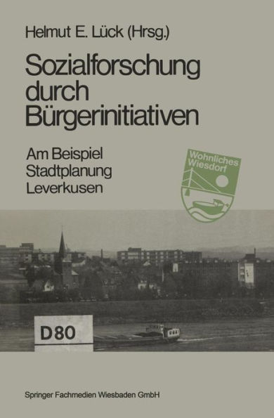 Sozialforschung durch Bürgerinitiativen: Am Beispiel: Stadtplanung Leverkusen