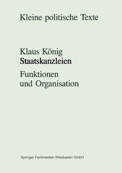 Staatskanzleien: Funktionen und Organisation