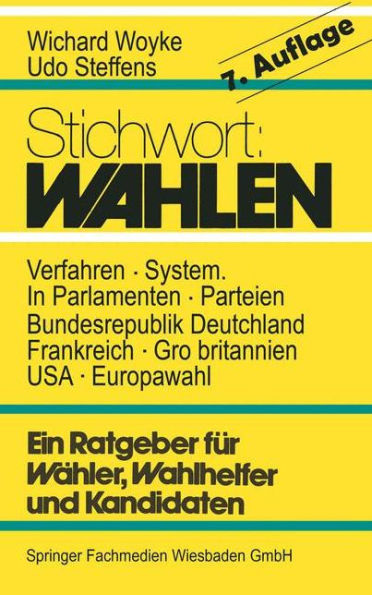 Stichwort: Wahlen: Ein Ratgeber für Wähler und Kandidaten