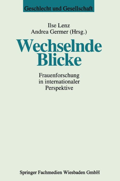 Wechselnde Blicke: Frauenforschung in internationaler Perspektive