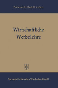 Title: Wirtschaftliche Werbelehre, Author: Rudolf Seyffert