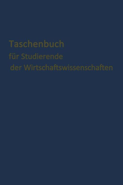 Taschenbuch für Studierende der Wirtschaftswissenschaften