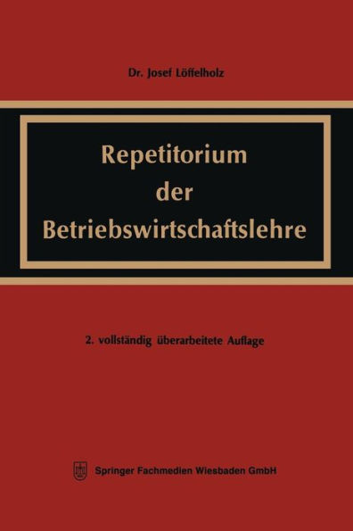 Repetitorium der Betriebswirtschaftslehre: Völlig neubearbeitete und erweiterte Buchausgabe