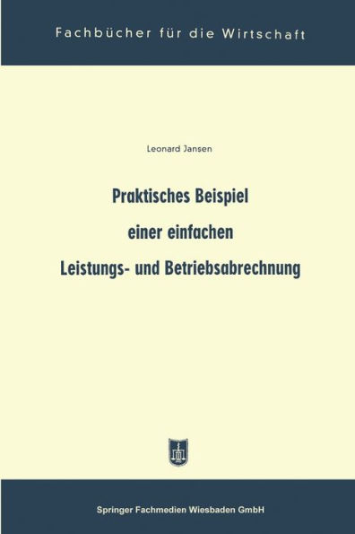 Praktisches Beispiel einer einfachen Leistungs- und Betriebsabrechnung