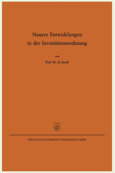 Neuere Entwicklungen in der Investitionsrechnung
