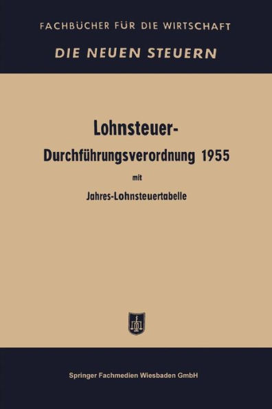 Lohnsteuer-Durchführungsverordnung: in der Fassung der Verordnung vom 21. Dezember 1956. mit Jahres- und Monatslohnsteuertabelle 1957