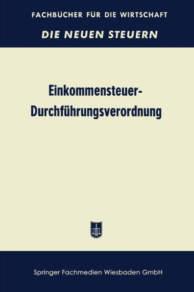 Einkommensteuer-Durchführungsverordnung (EStDV 1957): unter Berücksichtigung der 2. Änderungsverordnung vom 7. 2. 1958