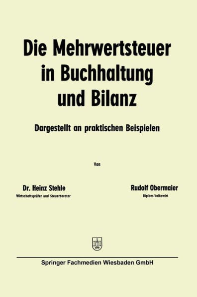 Die Mehrwertsteuer in Buchhaltung und Bilanz: Dargestellt an praktischen Beispielen