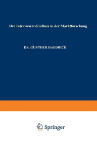 Title: Der Interviewer-Einfluß in der Marktforschung, Author: Günther Haedrich