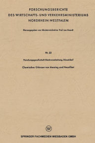 Title: Chemisches Glänzen von Messing und Neusilber, Author: Leo Brandt