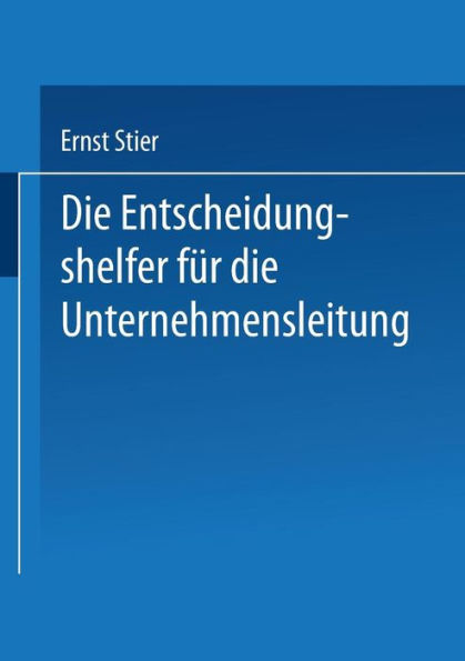 Die Entscheidungshelfer für die Unternehmensleitung