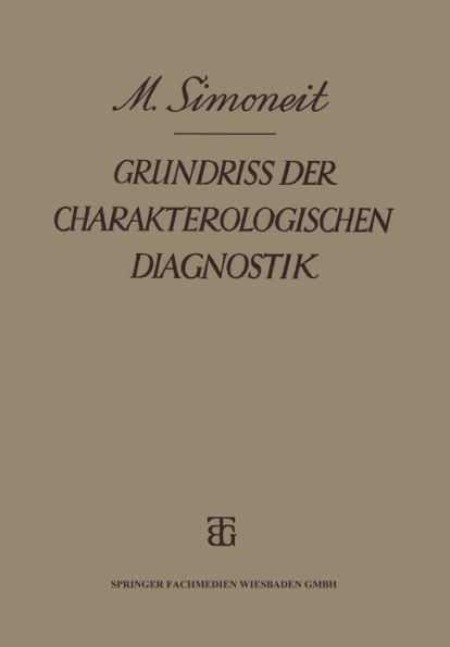 Grundriss der Charakterologischen Diagnostik: Auf Grund Heerespsychologischer Erfahrungen