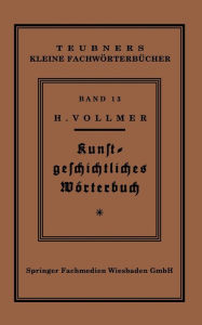 Title: Kunstgeschichtliches Wörterbuch, Author: Hans Vollmer