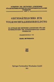 Title: Grundsätzliches zur Volksschullehrerbildung: Im Auftrage des Deutschen Ausschusses für den Mathematischen und Naturwissenschaftlichen Unterricht, Author: Karl Muthesius