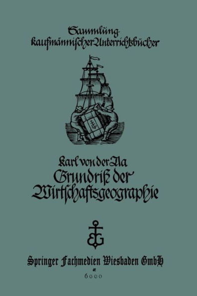 Grundriß der Wirtschaftsgeographie (mit Berücksichtigung der Bürgerkunde): für Handels- und kaufmännische Berufsschulen