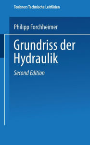 Title: Grundriss der Hydraulik, Author: Hofrat Dr. Philipp Forchheimer