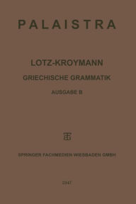 Title: Griechische Grammatik: Formenlehre / Satzlehre, Author: Ernst Lotz