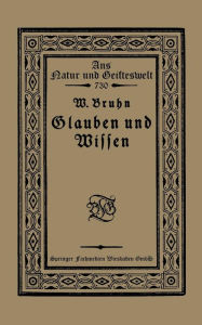 Title: Glauben und Wissen, Author: Wilhelm Bruhn