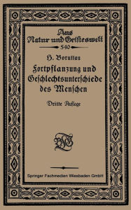 Title: Fortpflanzung und Geschlechtsunterschiede des Menschen: Eine Einführung in die Sexualbiologie, Author: H. Boruttau