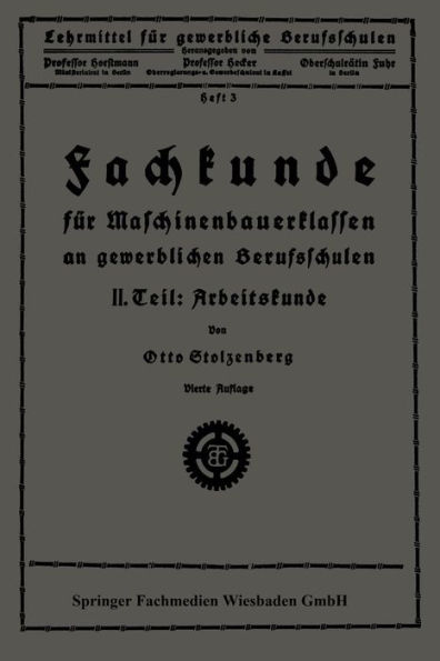 Fachkunde für Maschinenbauerklassen an gewerblichen Berufsschulen: II. Teil: Arbeitskunde