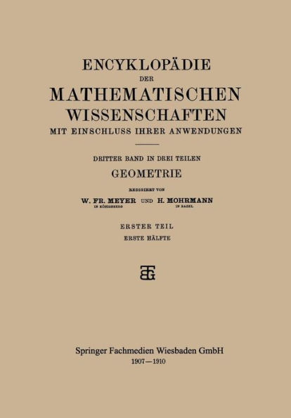 Encyklopädie der Mathematischen Wissenschaften mit Einschluss ihrer Anwendungen: Dritter Band: Geometrie