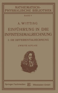 Title: Einführung in die Infinitesimalrechnung: I: Die Differentialrechnung, Author: Alexander Witting