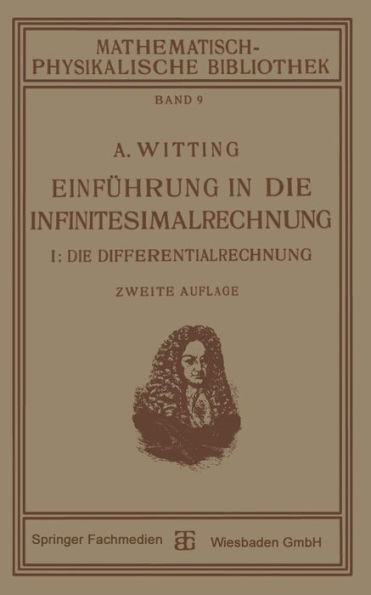 Einführung in die Infinitesimalrechnung: I: Die Differentialrechnung