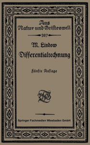 Title: Differentialrechnung unter Berücksichtigung der praktischen Anwendung in der Technik mit zahlreichen Beispielen und Aufgaben versehen, Author: Martin Lindow