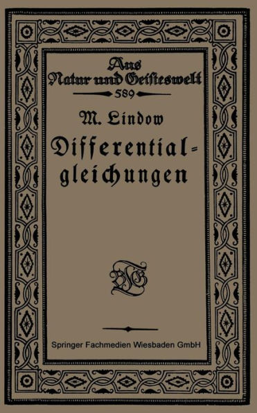 Differentialgleichungen unter Berücksichtigung der praktischen Anwendung in der Technik mit zahlreichen Beispielen und Aufgaben versehen